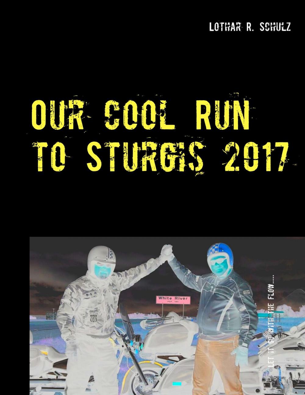 Big bigCover of Our Cool Run to Sturgis 2017