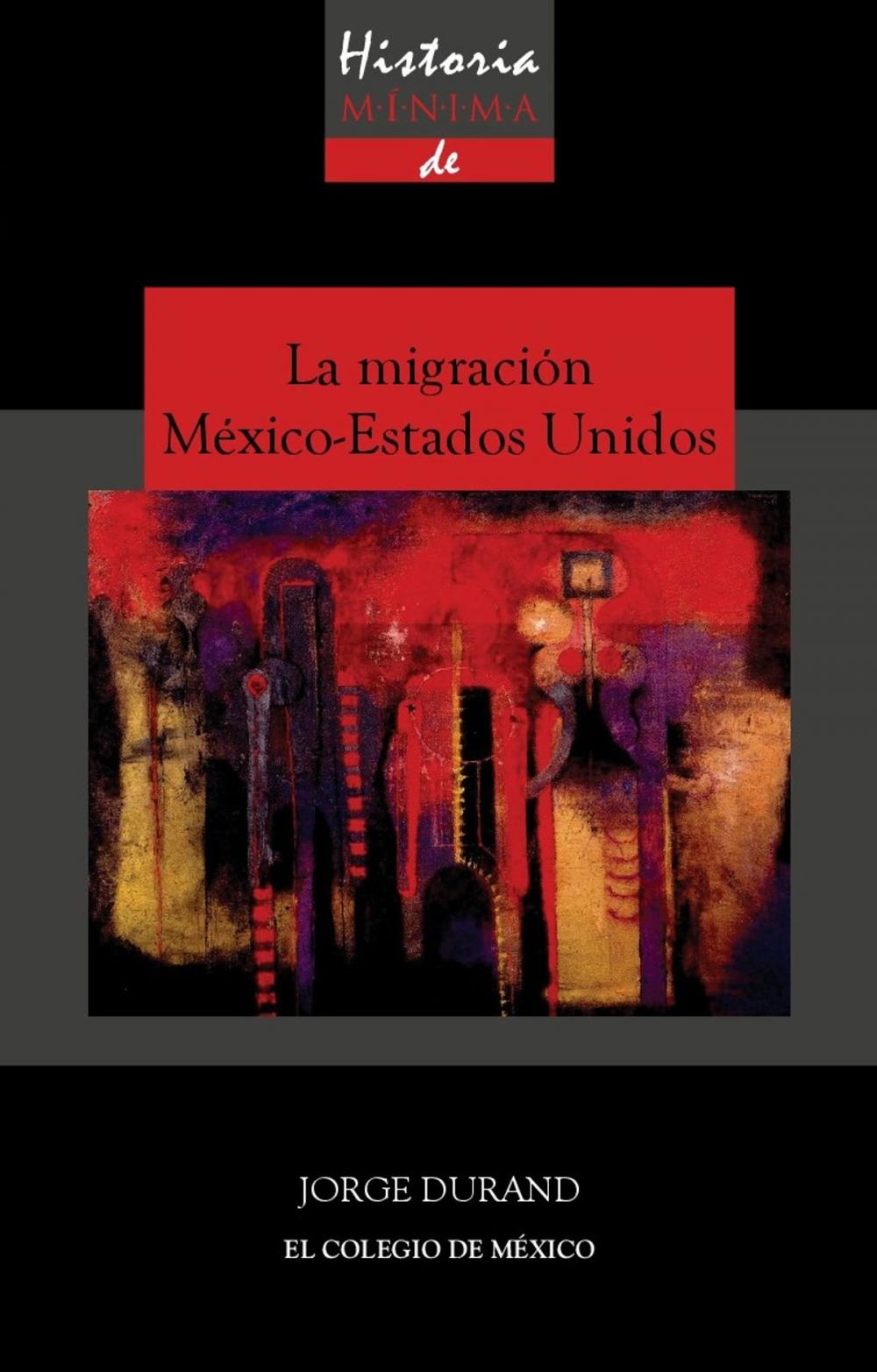 Big bigCover of Historia mínima de la migración México-Estados Unidos