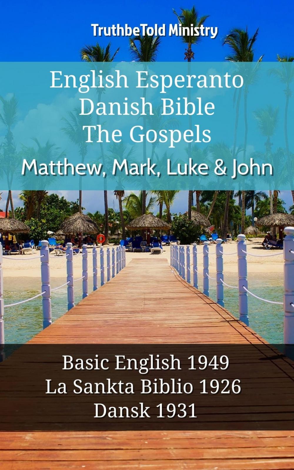 Big bigCover of English Esperanto Danish Bible - The Gospels - Matthew, Mark, Luke & John