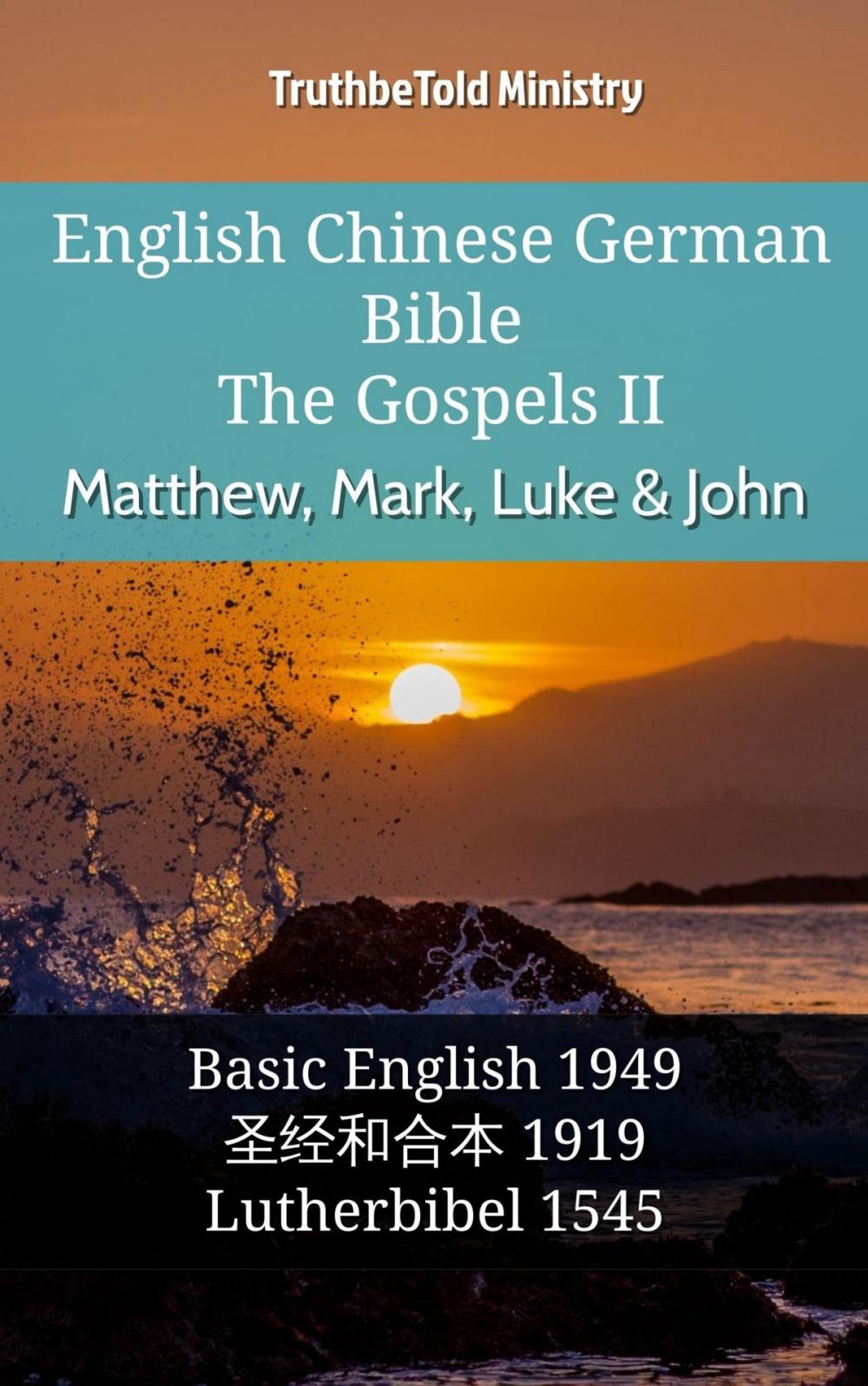Big bigCover of English Chinese German Bible - The Gospels II - Matthew, Mark, Luke & John