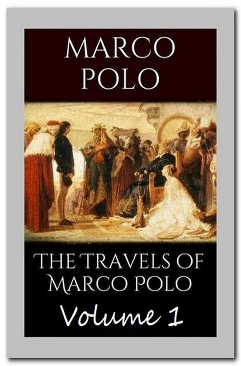 Big bigCover of The Travels of Marco Polo - Volume 1