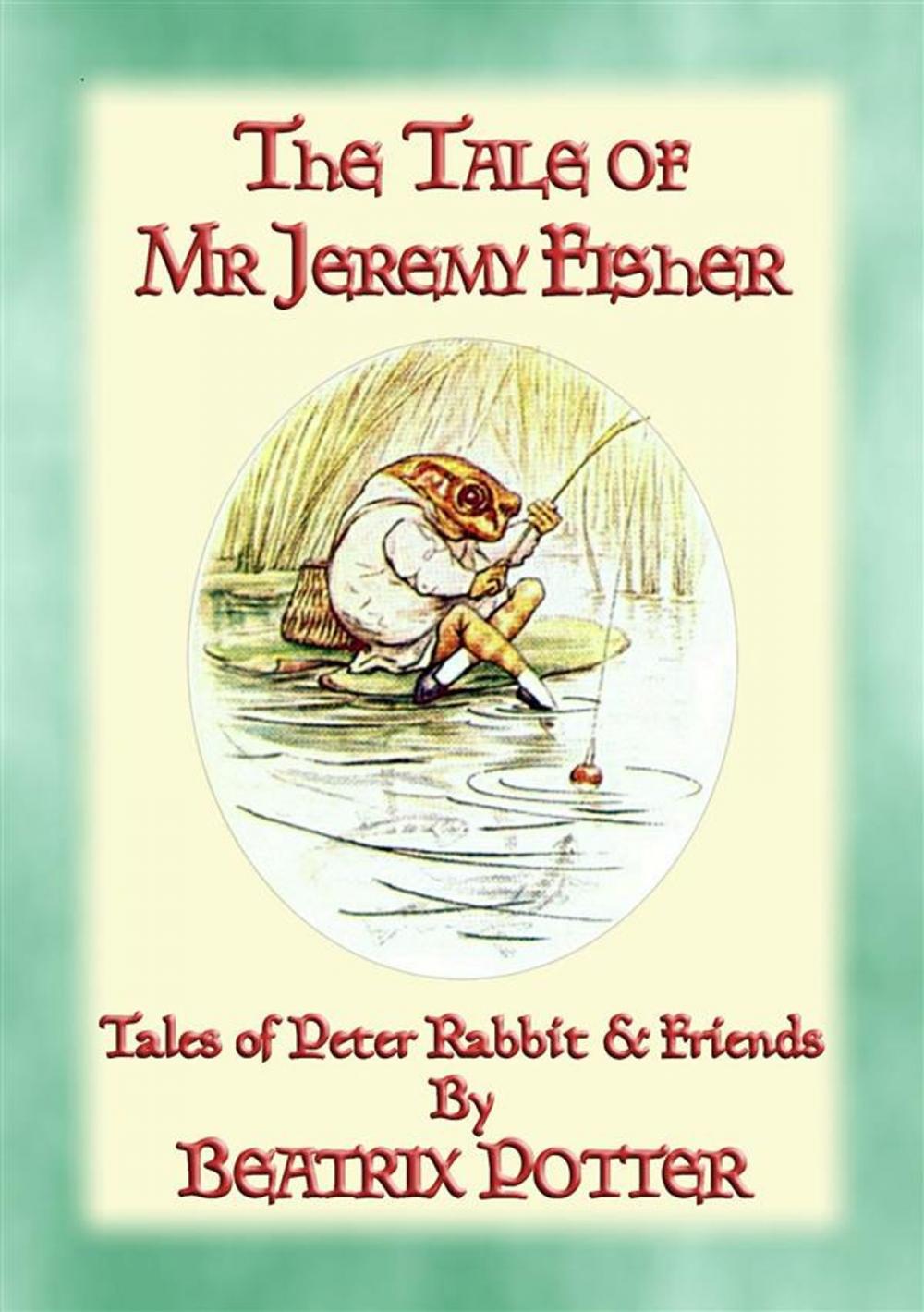 Big bigCover of THE TALE OF MR JEREMY FISHER - Book 08 in the Tales of Peter Rabbit & Friends