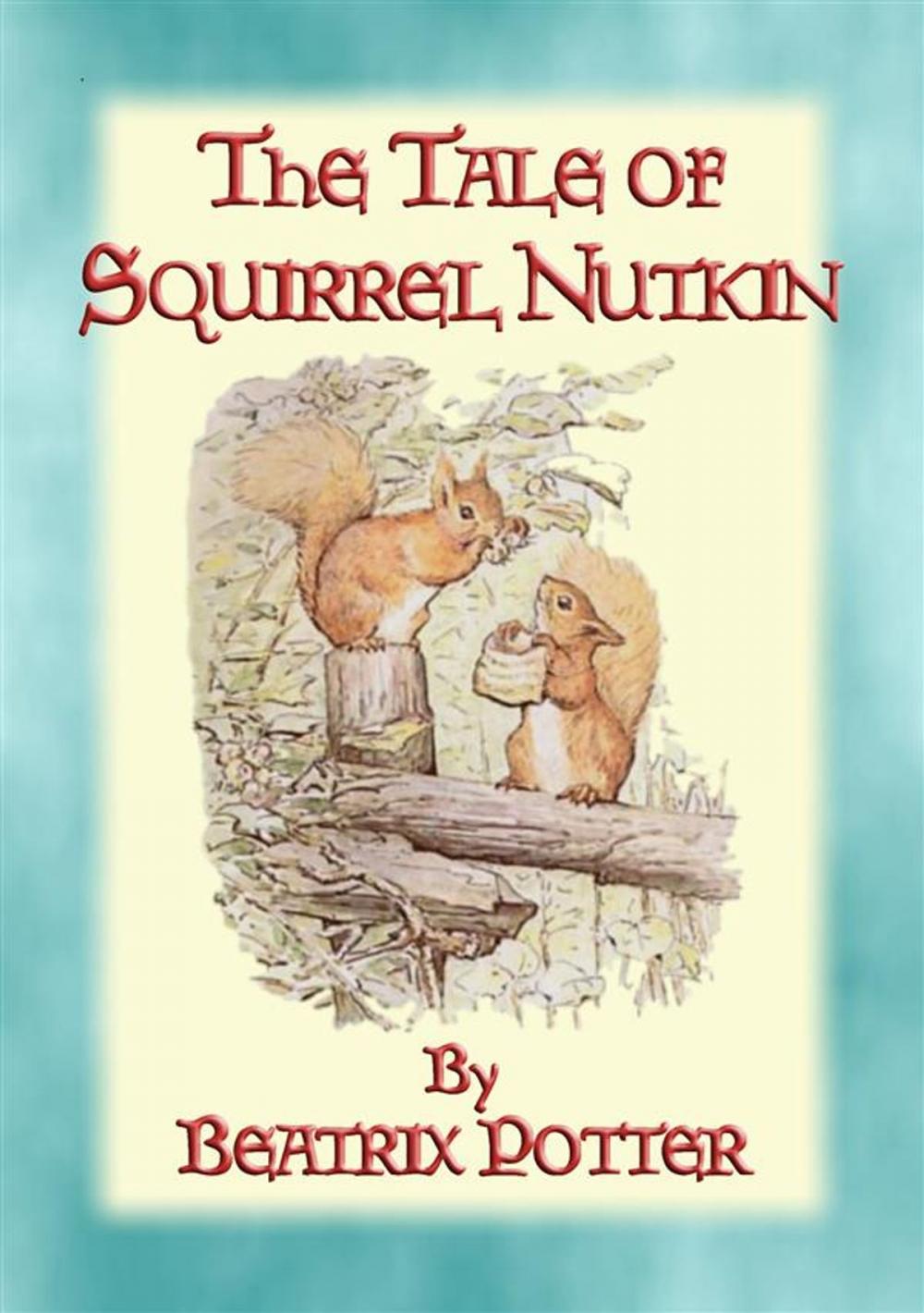 Big bigCover of THE TALE OF SQUIRREL NUTKIN - Tales of Peter Rabbit & Friends book 2