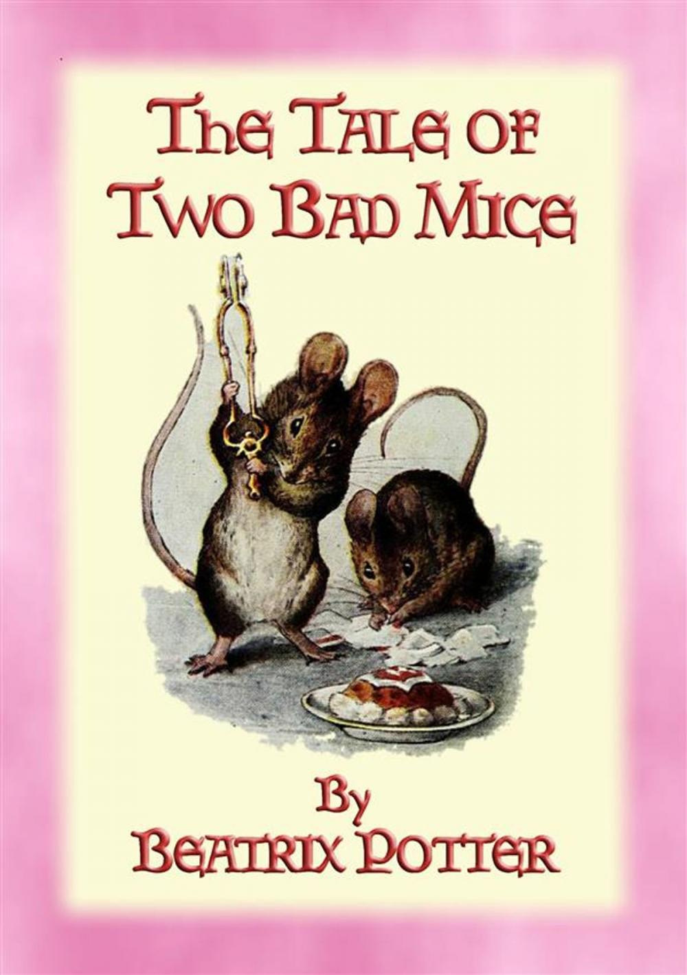 Big bigCover of THE TALE OF TWO BAD MICE - The Tales of Peter Rabbit & Friends Book 05