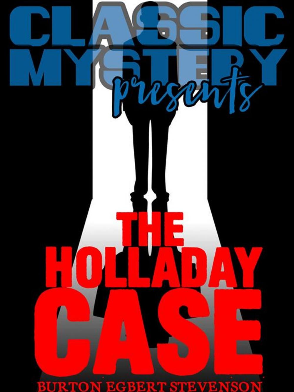 Big bigCover of The Holladay Case
