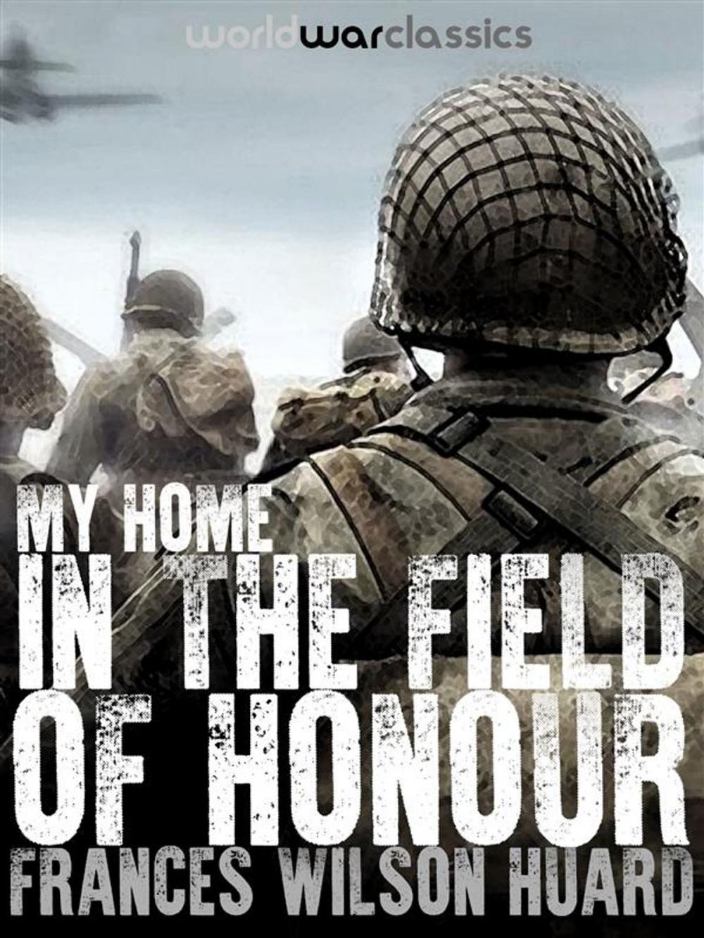 Big bigCover of My Home In The Field Of Honour