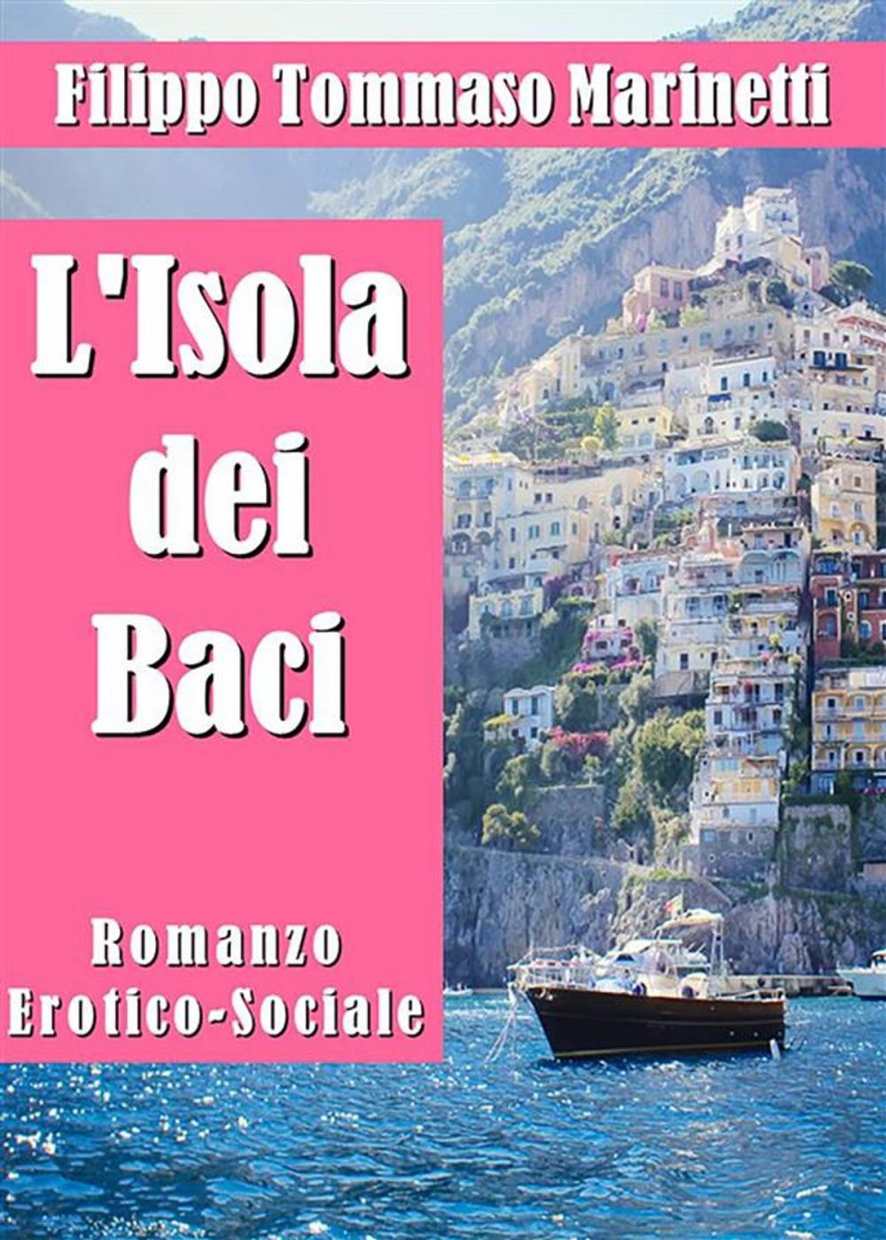 Big bigCover of L'Isola dei Baci. Romanzo Erotico-Sociale