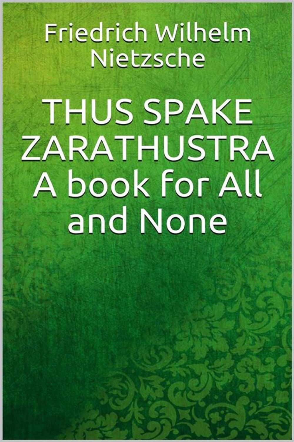 Big bigCover of Thus Spake Zarathustra: A Book for All and None