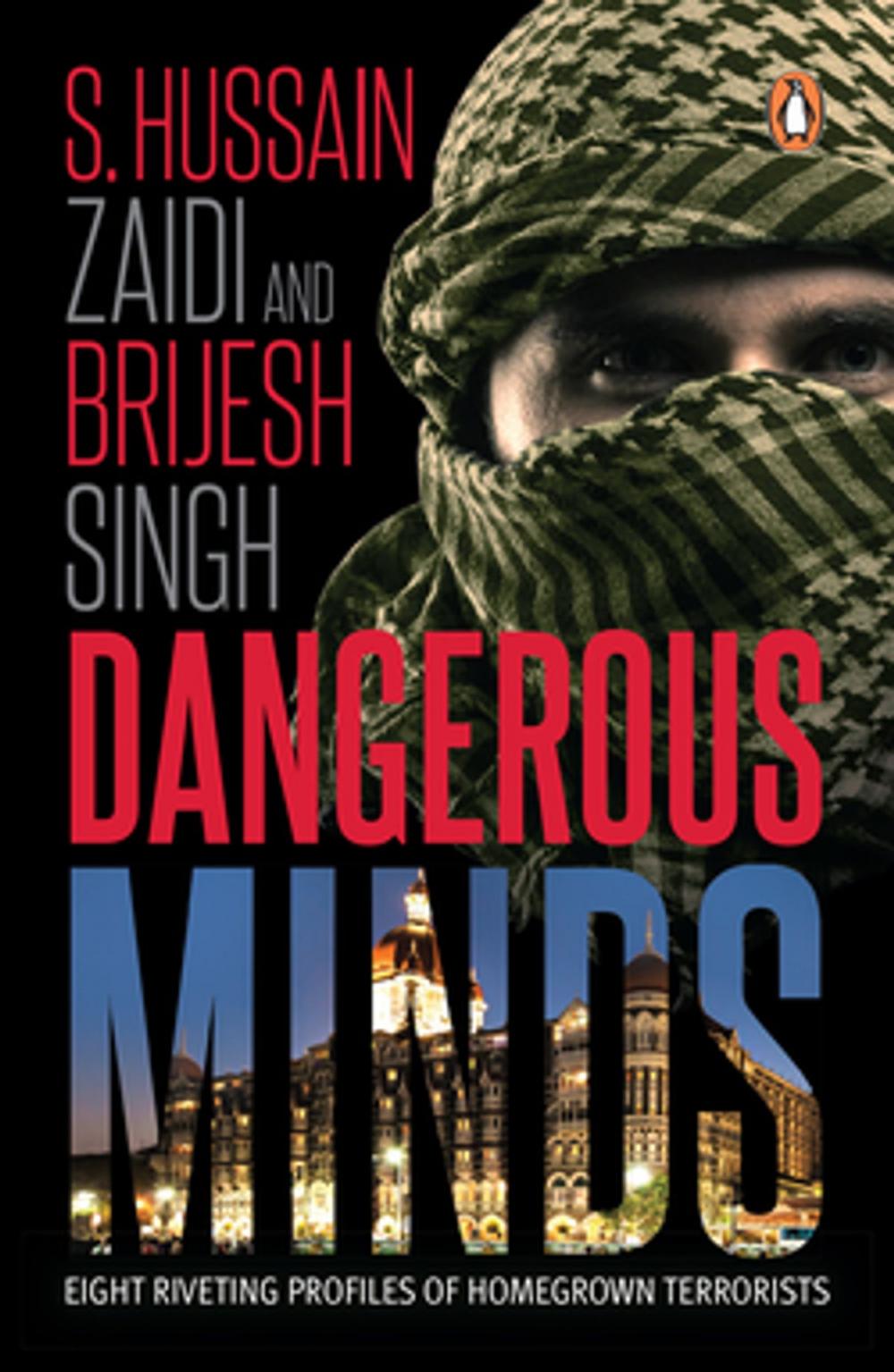 Big bigCover of Dangerous Minds: Eight Riveting Profiles of Homegrown Terrorists