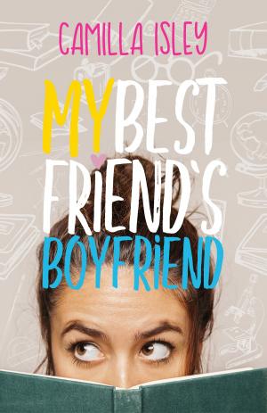 Book cover of My Best Friend's Boyfriend