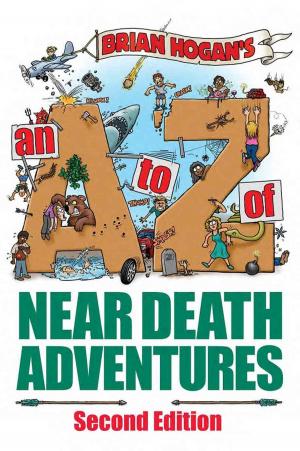 Cover of the book A to Z of Near-Death Adventures by Rowley Macklin