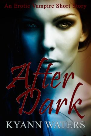 Cover of the book After Dark by KyAnn Waters