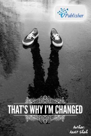 Cover of the book That’s Why I’m Changed by Prashant Salunke