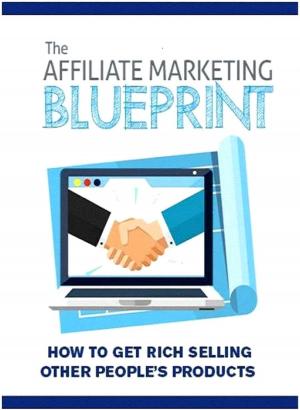 Cover of the book Affiliate Marketing Blueprint by GERARDO GRASSO