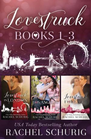 Cover of the book Lovestruck Books 1-3 by Rachel Schurig, Lucy Riot