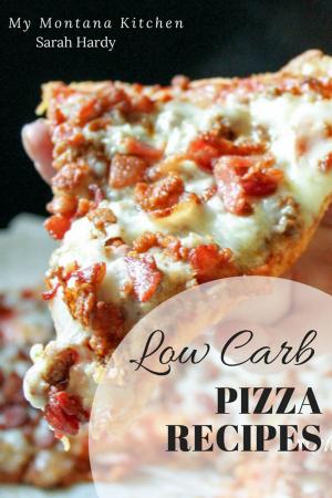 Cover of the book Low Carb Pizza Recipes by Rebecca Katz, Mat Edelson