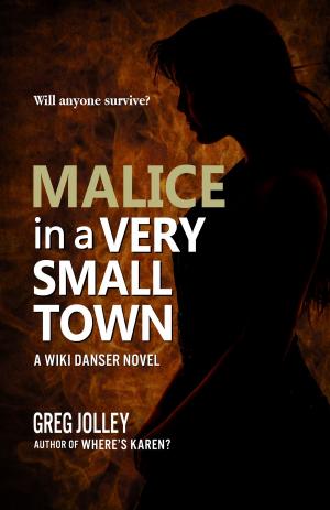 Cover of the book Malice in a Very Small Town by William Schlichter