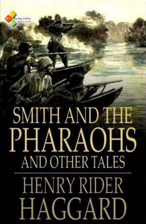 Book cover of Smith and the Pharaohs, And Other Tales