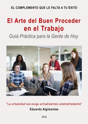 Cover of El Arte del Buen Proceder en el Trabajo