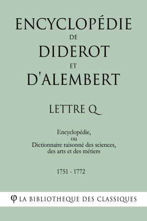 Book cover of Encyclopédie de Diderot et d'Alembert - Lettre Q