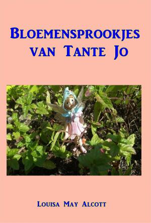 Cover of the book Bloemensprookjes van Tante Jo by Louis Aragon