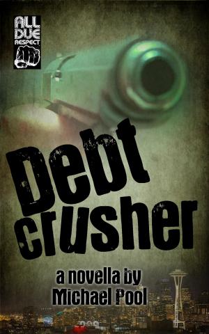 Cover of the book Debt Crusher by Nick Kolakowski