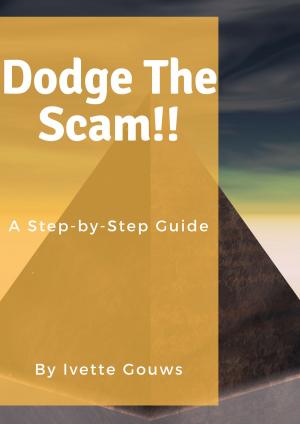 Cover of the book Dodge the Scam!! by Malcolm Dewey