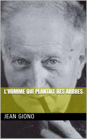 Cover of the book Lhomme qui plantait des arbres by Charles Baudelaire