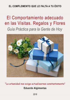 Cover of El Comportamiento adecuado en las Visitas. Los Regalos y las Flores