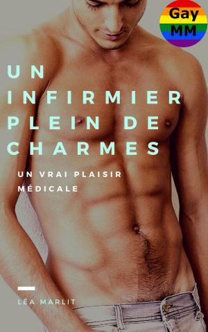 Cover of the book Un infirmier plein de charmes by Léa Marlit