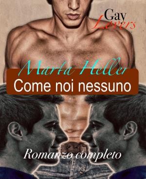 Cover of the book Come noi nessuno by Anna Sugg