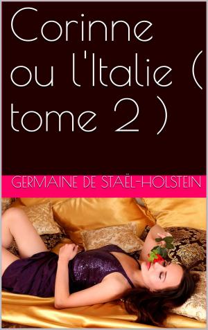 Cover of the book Corinne ou l'Italie ( tome 2 ) by CLAIRE DE CHANDENEUX