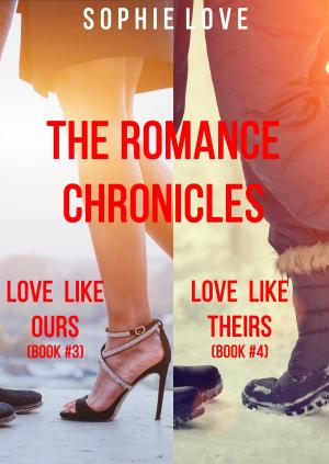 Cover of the book The Romance Chronicles Bundle (Books 3 and 4) by Sophie Love