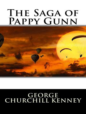 Cover of the book The Saga of Pappy Gunn by Allyn Vannoy