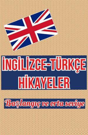 Cover of the book İngilizce - Türkçe Hikayeler by Fabrice Jaumont