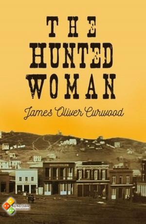 Cover of the book The Hunted Woman by Caiden Walker