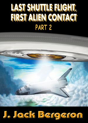 Book cover of Last Shuttle Flight, First Alien Contact Part 2