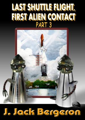 Book cover of Last Shuttle Flight, First Alien Contact Part 3
