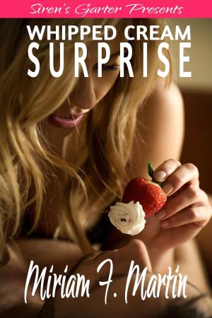 Cover of the book Whipped Cream Surprise by Miriam F. Martin