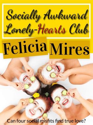 Cover of the book Socially Awkward Lonely-Hearts Club, a Christian Chick-Lit Romance by Courtney Bowen