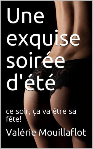 Cover of the book Deux nouvelles coquines Une exquise soirée d'été by Joséphine Laturlutte, Ségolène Leroux
