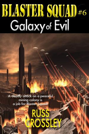 Book cover of Blaster Squad #6 Galaxy of Evil