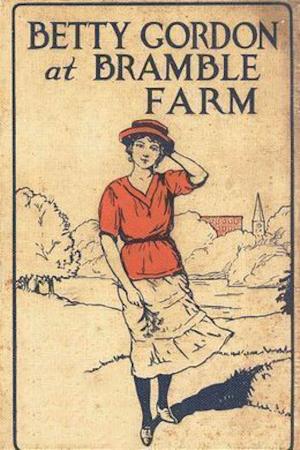 Cover of the book Betty Gordon at Bramble Farm by Nichole Chase