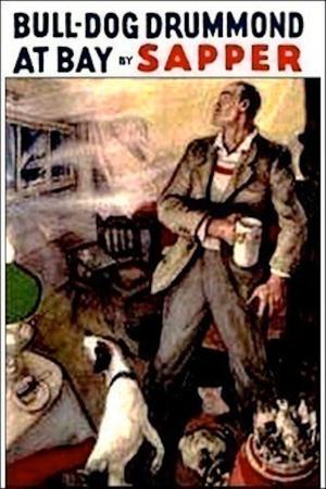 Cover of the book Bulldog Drummond at Bay by Albert Cim