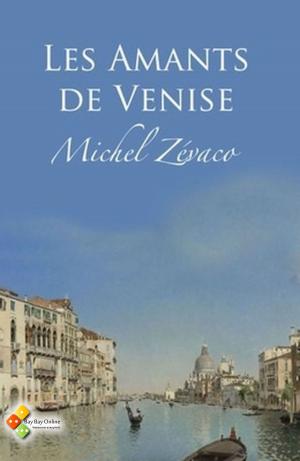 Cover of the book Les Amants de Venise by Robert Louis Stevenson