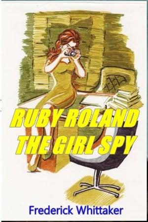 Cover of the book Ruby Ronald, the Girls Spy by Ronald Simmons