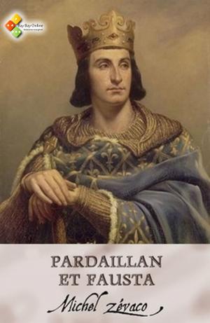 Cover of the book Pardaillan et Fausta by Michel Zévaco