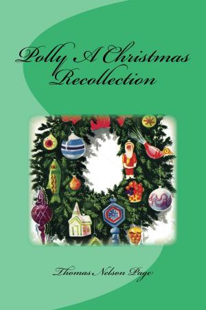 Cover of the book Polly A Christmas Recollection (Illustrated Edition) by Luke Limner