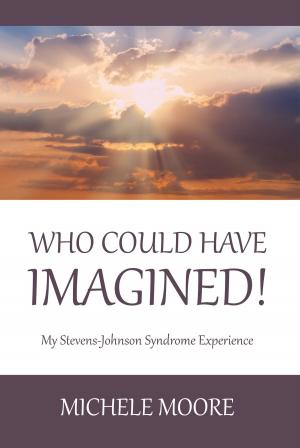 Cover of the book Who Could Have Imagined! by Trevor Zahara