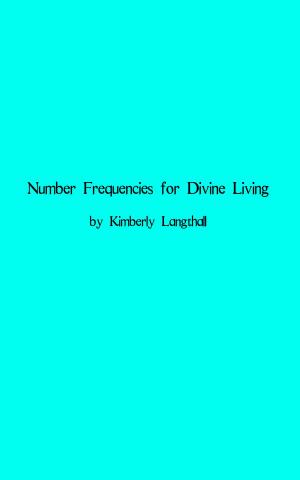 Cover of the book Number Frequencies for Divine Living by Raphael Malindi
